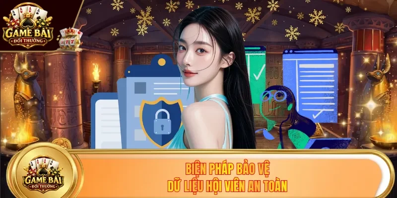 Biện pháp bảo vệ dữ liệu hội viên an toàn