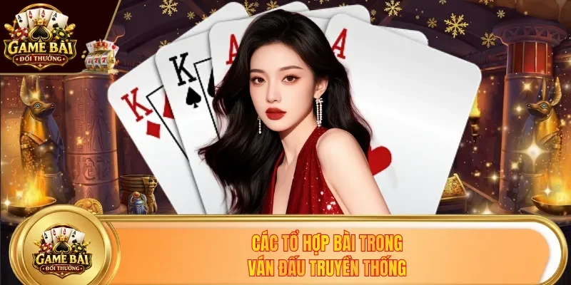 Các tổ hợp bài trong ván đấu truyền thống