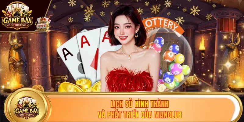 Lịch sử hình thành và phát triển của Manclub