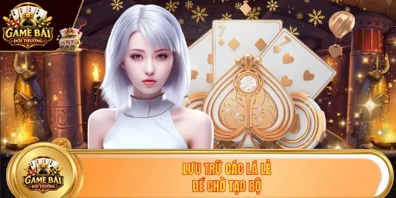 Lưu trữ các lá lẻ để chờ tạo bộ