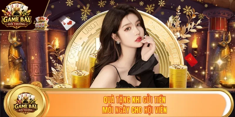 Quà tặng khi gửi tiền mỗi ngày cho hội viên
