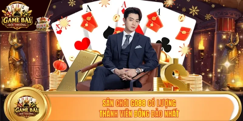 Sân chơi Go88 có lượng thành viên đông đảo nhất