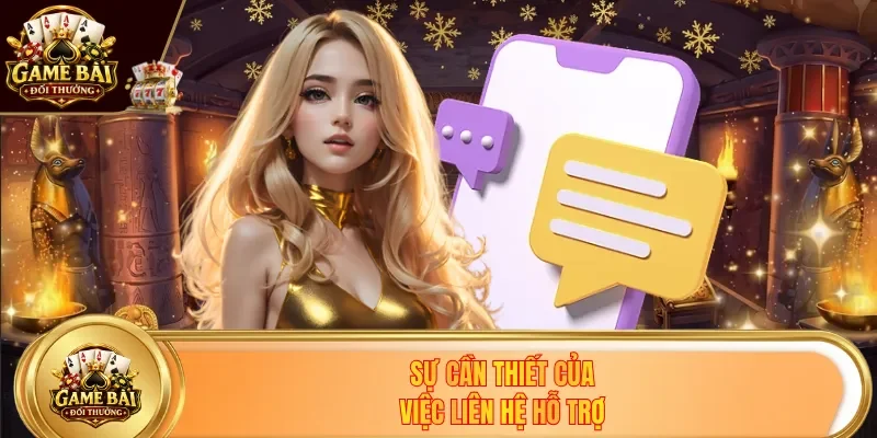 Sự cần thiết của việc liên hệ hỗ trợ