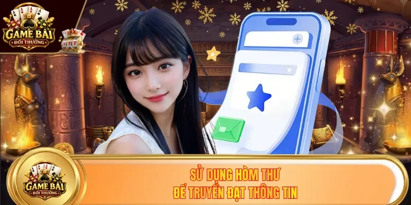 Sử dụng hòm thư để truyền đạt thông tin